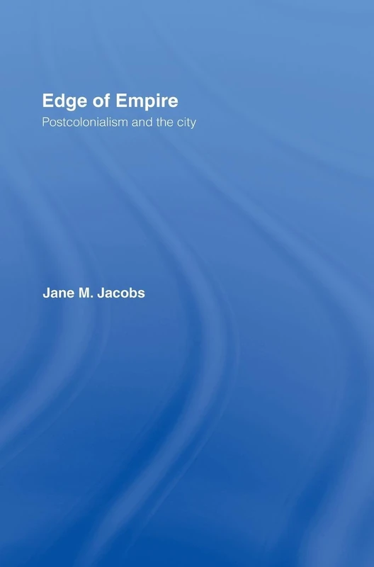 Edge of Empire: Postcolonialism and the City