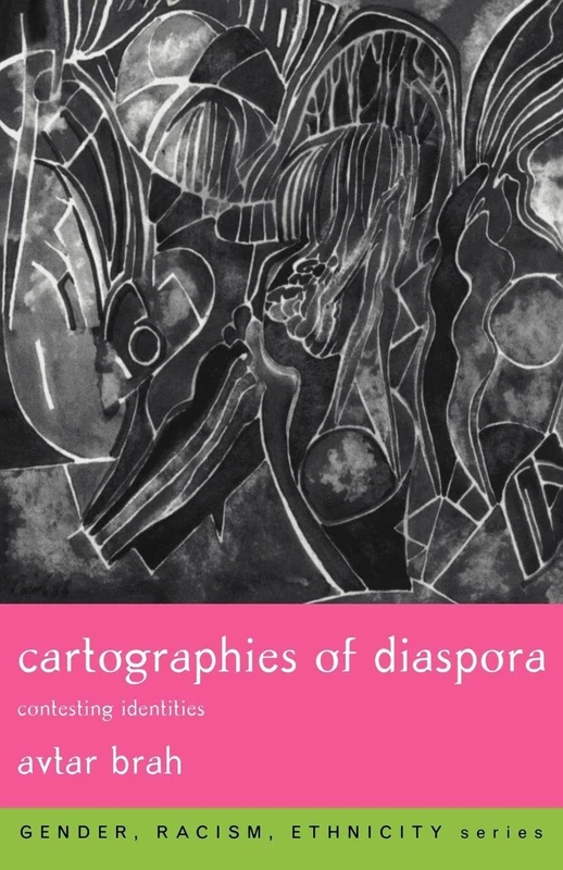 Cartographies of Diaspora: Contesting Identities (Gender, Race, Ethnicity)