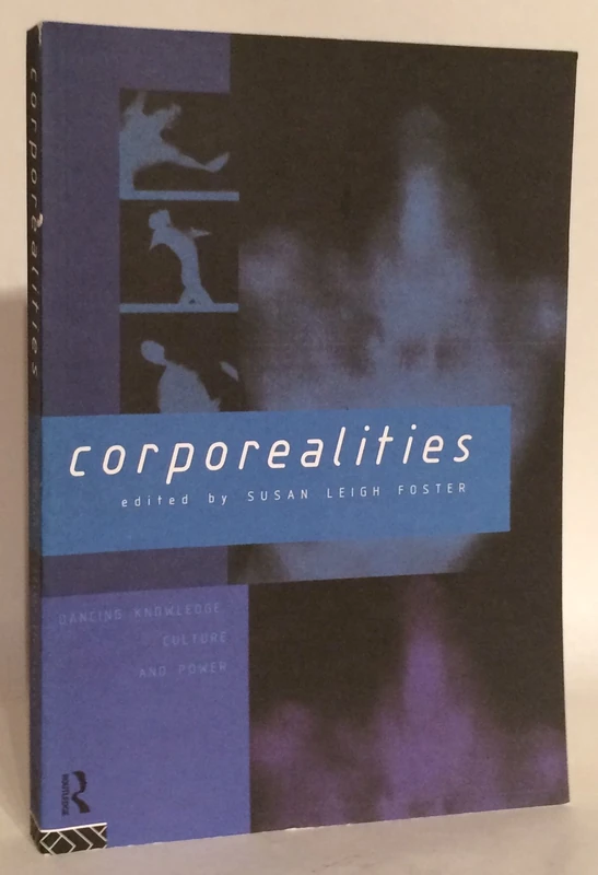 Corporealities: Dancing Knowledge, Culture and Power