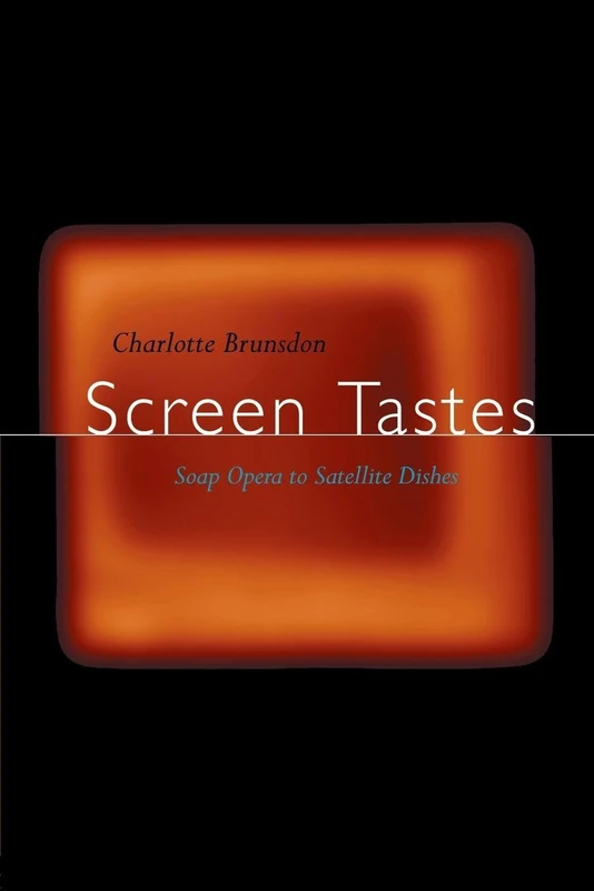Screen Tastes: Soap Opera to Satellite Dishes