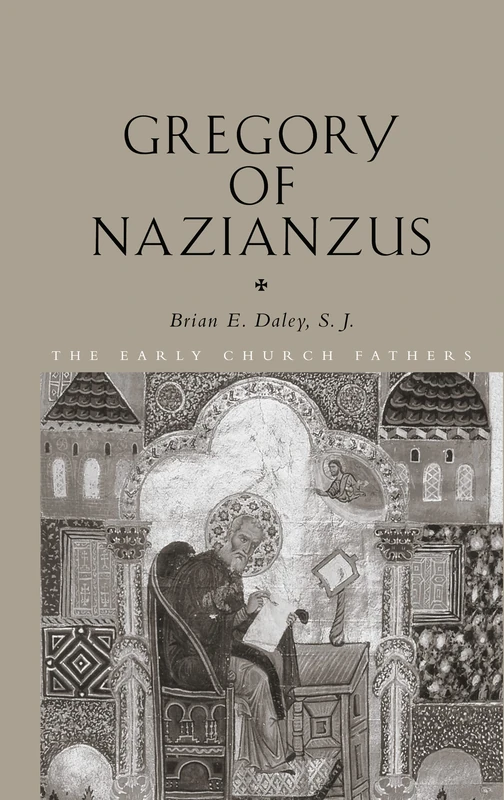 Gregory of Nazianzus (The Early Church Fathers)