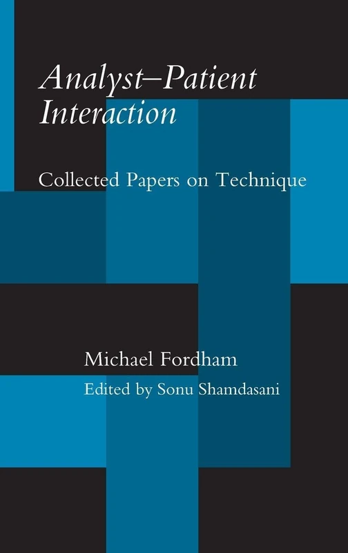 Analyst-Patient Interaction: Collected Papers on Technique