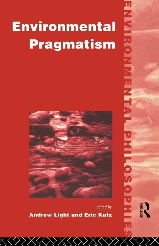 Environmental Pragmatism (Environmental Philosophies) - Image 1