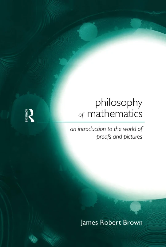 Philosophy of Mathematics: An Introduction to a World of Proofs and Pictures (Philosophical Issues in Science)