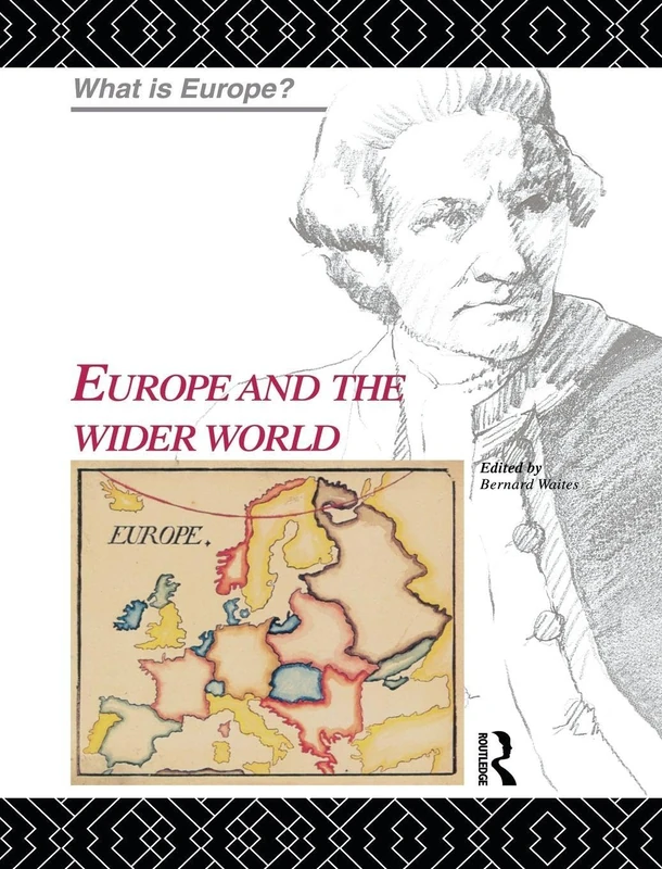 Routledge - Europe and the Wider World (What is Europe?) Book