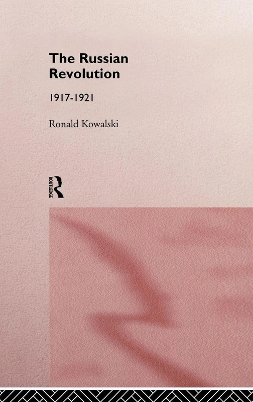 The Russian Revolution: 1917-1921 (Routledge Sources in History)