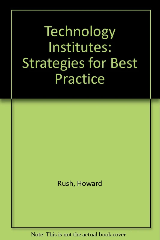 Technology Institutes: Strategies for Best Practice