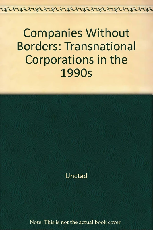 Companies without Borders: Transnational Corporations in the 1990s