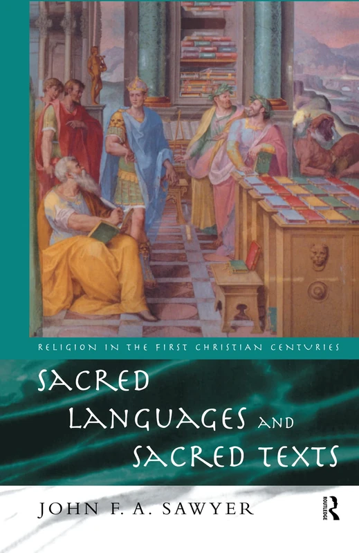 Sacred Languages and Sacred Texts (Religion in the First Christian Centuries)