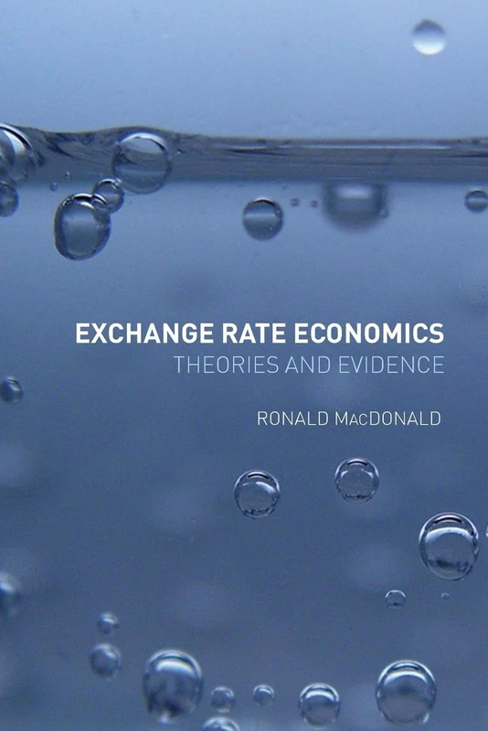 Exchange Rate Economics: Theories and Evidence