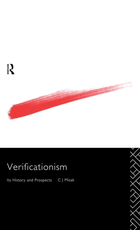 Verificationism: Its History and Prospects (Philosophical Issues in Science) - Image 1