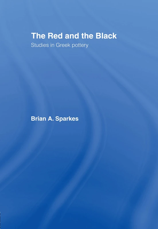 Routledge - The Red and the Black: Studies in Greek Pottery