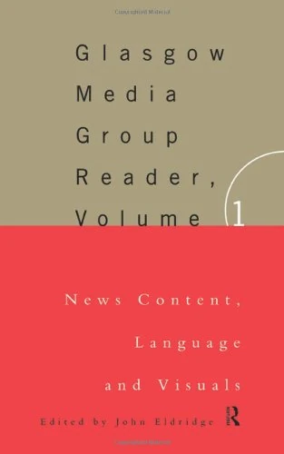 Routledge Glasgow Media Group Reader Vol. I - News Content