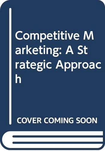 Competitive Marketing: A Strategic Approach