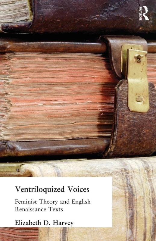 Ventriloquized Voices: Feminist Theory and English Renaissance Texts - Image 1