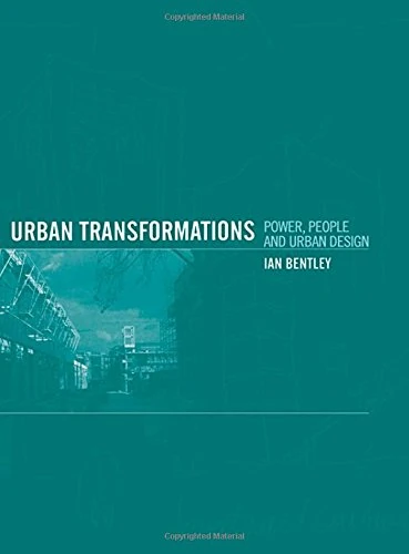 Urban Transformations: Power, People and Urban Design