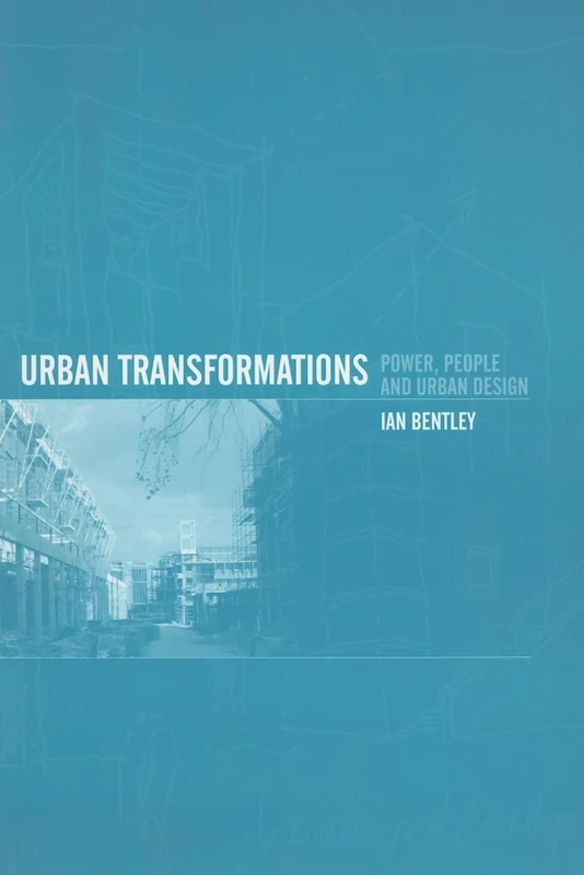 Urban Transformations: Power, People and Urban Design