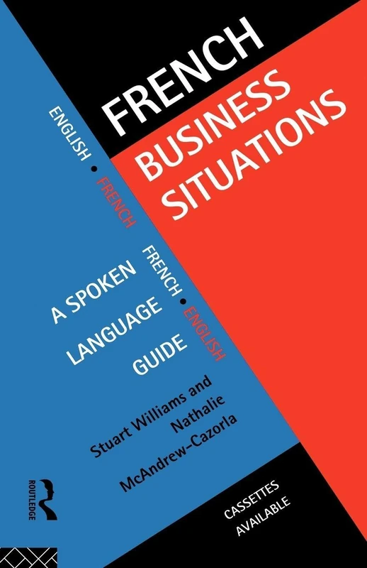 French Business Situations: A Spoken Language Guide (Languages for Business)