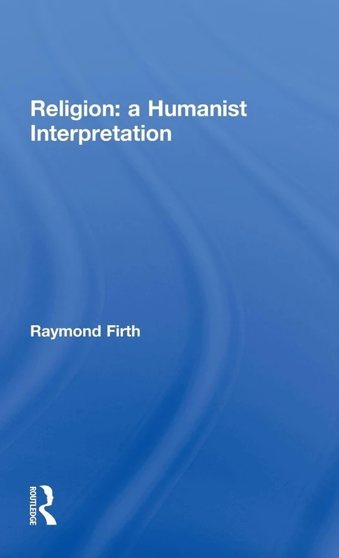Routledge - Religion: A Humanist Interpretation Book - Image 1