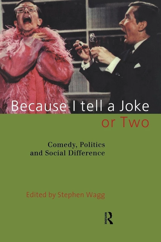 Because I Tell a Joke or Two: Comedy, Politics and Social Difference