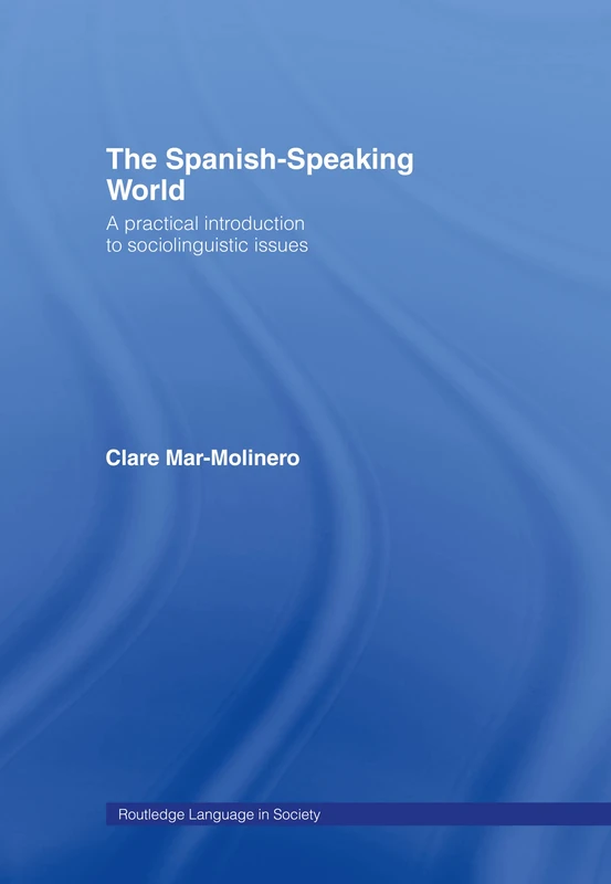 Routledge The Spanish-Speaking World Sociolinguistic Textbook