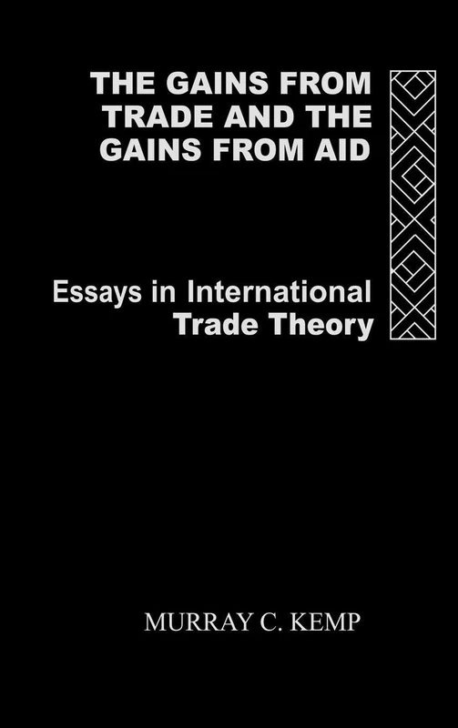 The Gains from Trade and the Gains from Aid: Essays in International Trade Theory