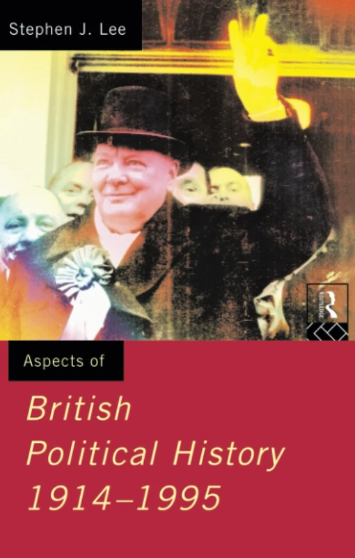 Aspects of British Political History 1914-1995 (Aspects of History)