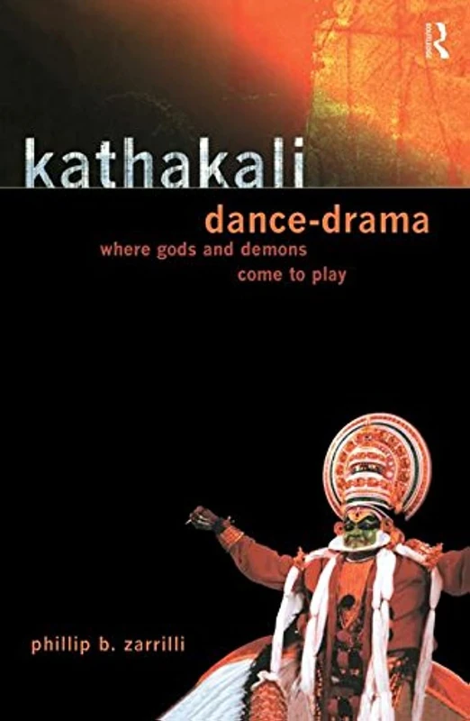 Routledge Kathakali Dance-Drama - Kerala Performing Arts Book