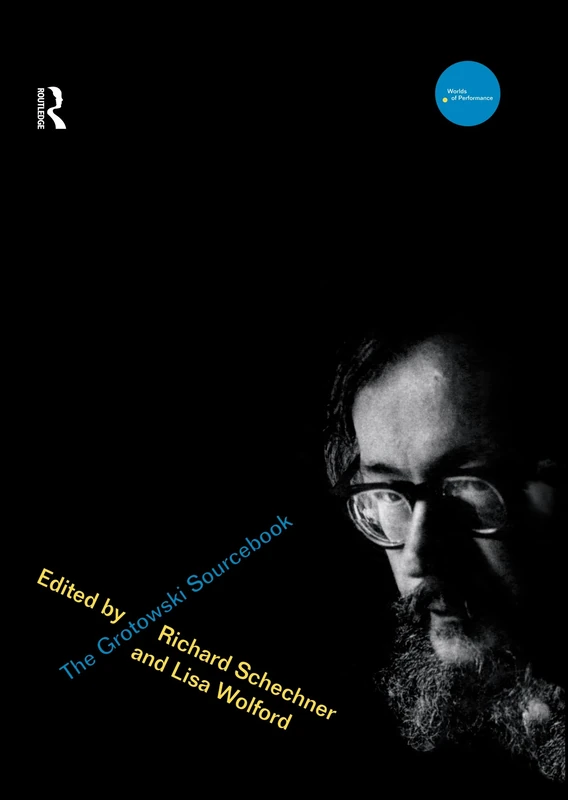 The Grotowski Sourcebook (Worlds of Performance)