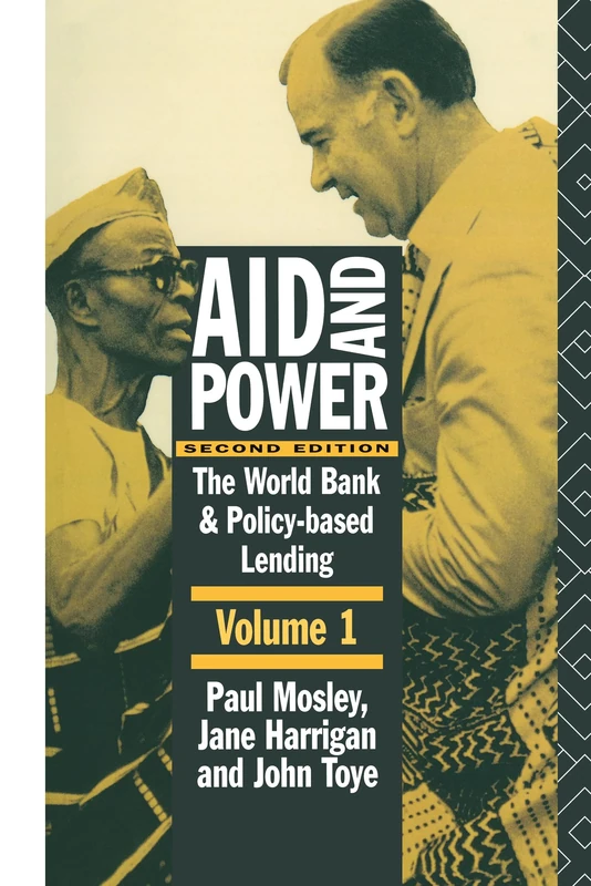 Aid and Power - Vol 1: The World Bank and Policy Based Lending