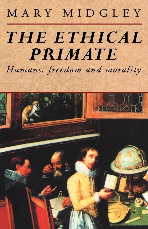 The Ethical Primate: Humans, Freedom and Morality