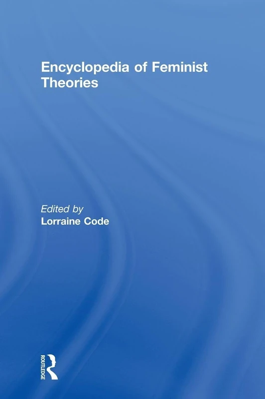 Encyclopedia of Feminist Theories