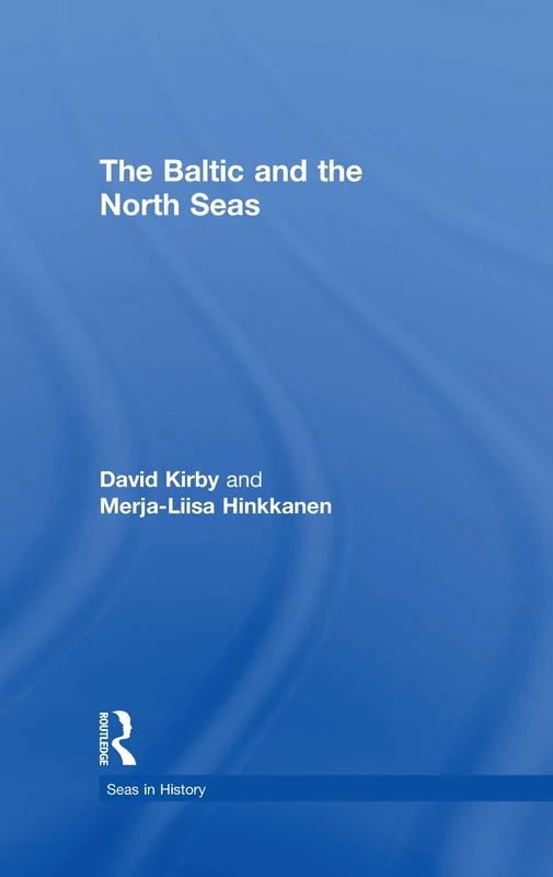 The Baltic and the North Seas (Seas in History)