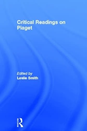Critical Readings on Piaget