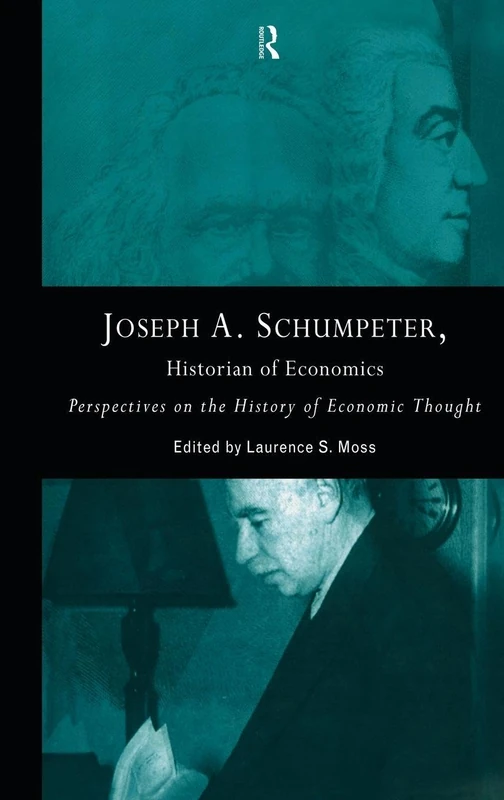 Routledge - Joseph A. Schumpeter: Historian of Economics