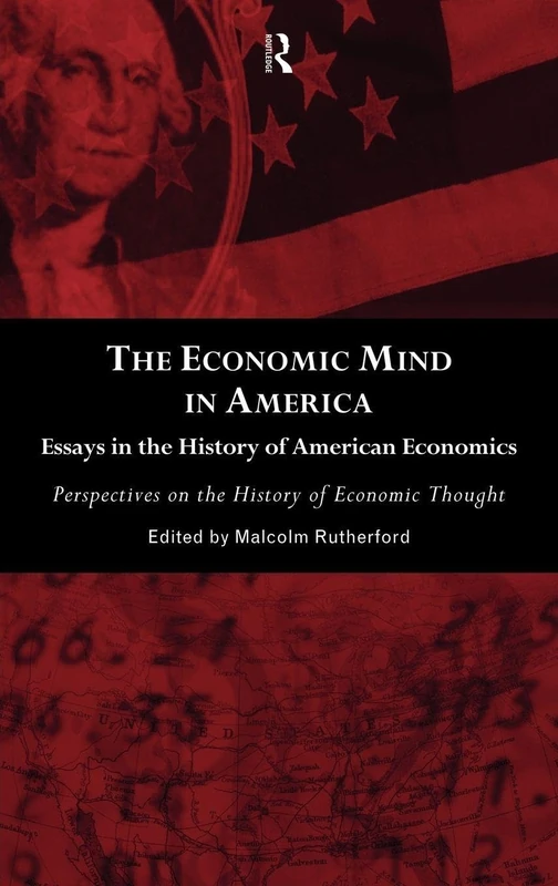 The Economic Mind in America: Essays in the History of American Economics (Perspectives on the History of Economic Thought)