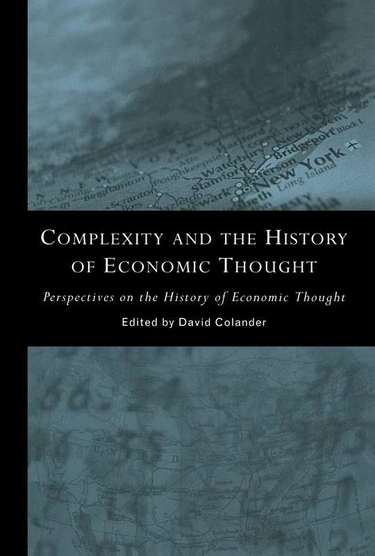 Complexity and the History of Economic Thought (Perspectives on the History of Economic Thought)