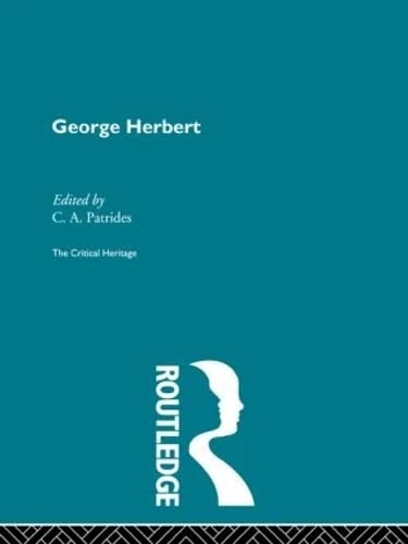 George Herbert: The Critical Heritage (The Critical Heritage Series)