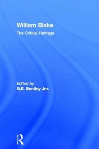William Blake: The Critical Heritage (The Collected Critical Heritage : The Romantics)