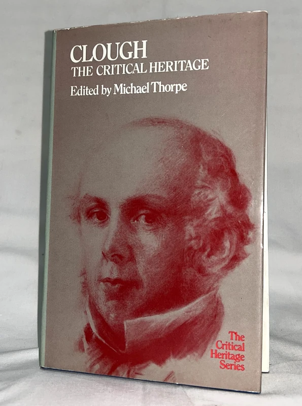 Arthur Hugh Clough: The Critical Heritage (The Collected Critical Heritage : Victorian Poets)