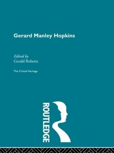 Gerard Manley Hopkins: The Critical Heritage (The Collected Critical Heritage : Victorian Poets)
