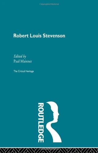 Robert Louis Stevenson: The Critical Heritage (The Collected Critical Heritage : Later 19th Century Novelists)