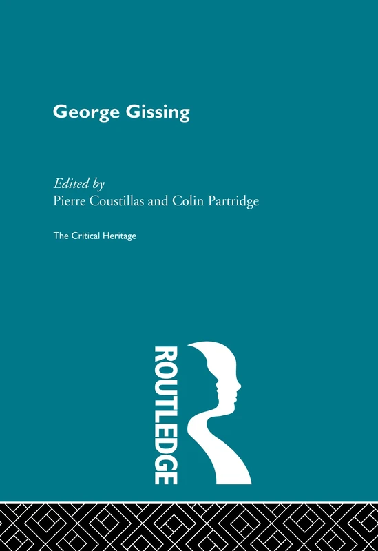 George Gissing: The Critical Heritage