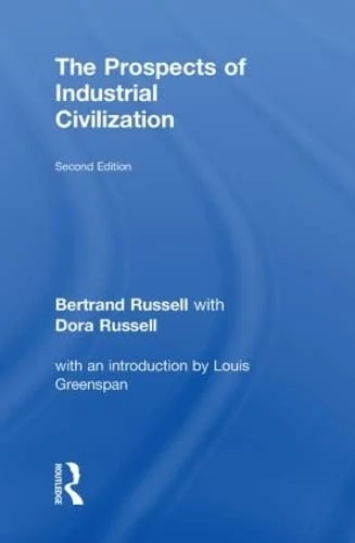 The Prospects of Industrial Civilisation (Bertrand Russell Paperbacks)