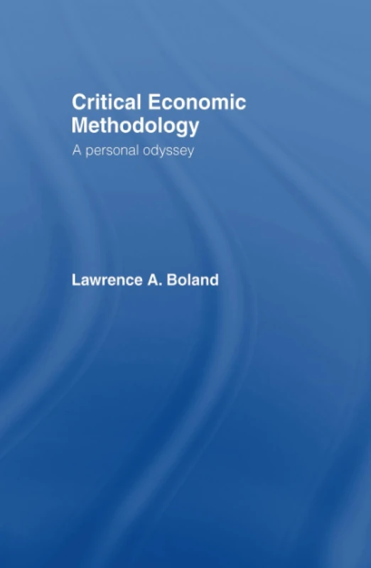 Critical Economic Methodology: A Personal Odyssey