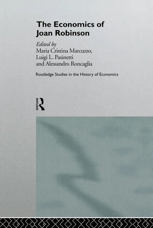 The Economics of Joan Robinson: 5 (Routledge Studies in the History of Economics)