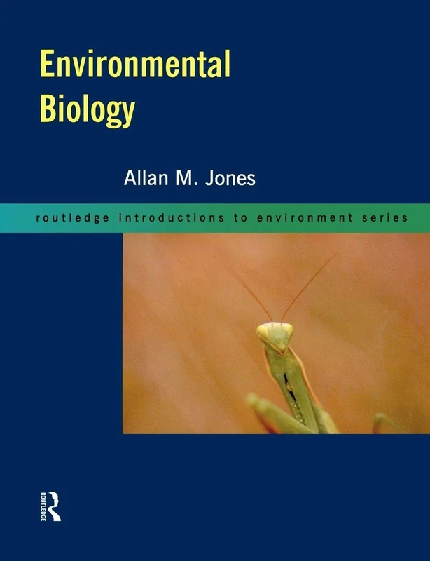 Environmental Biology: Routledge Introductions to Environment (Routledge Introductions to Environment: Environmental Science)