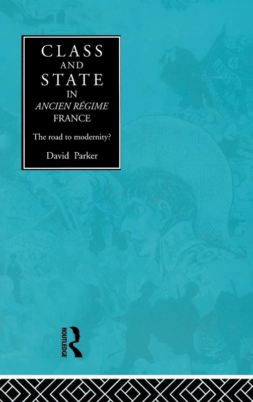 Routledge - Class and State in Ancien Regime France Book