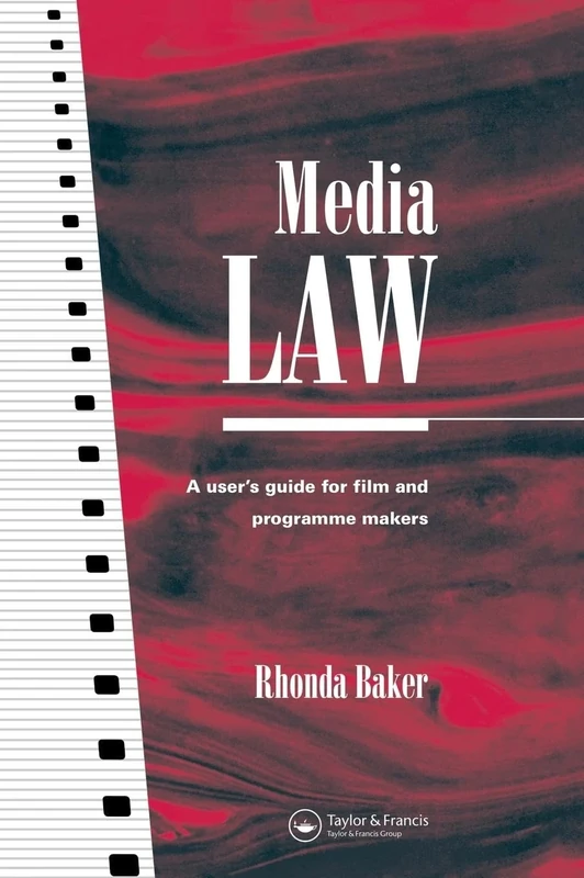 Media Law: A User's Guide for Film and Programme Makers