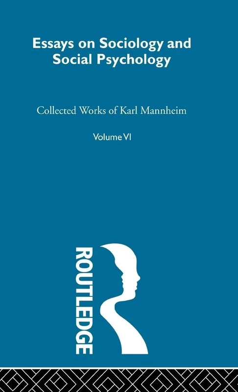 Essays Soc & Social Psych V 6: Collected English Writings: 06 (Sociology of Karl Mannheim)